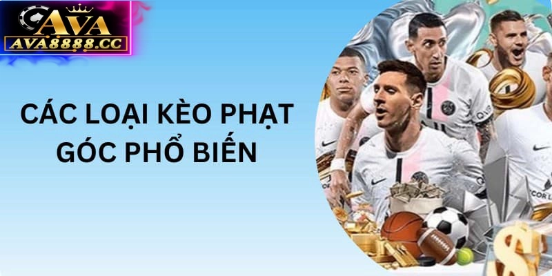 Các loại kèo cược phạt góc phổ biến